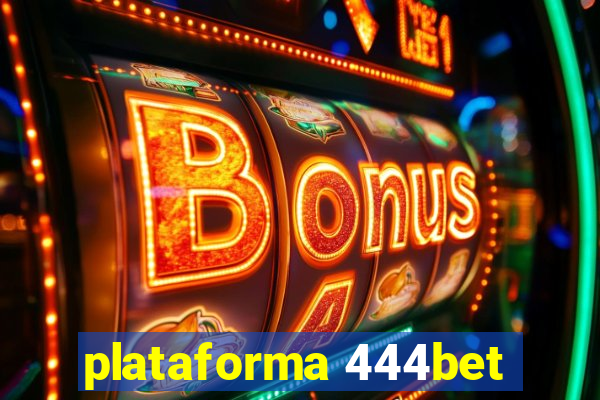 plataforma 444bet